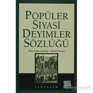 Popüler Siyasi Deyimler Sözlüğü-Alper Sedat Aslandaş