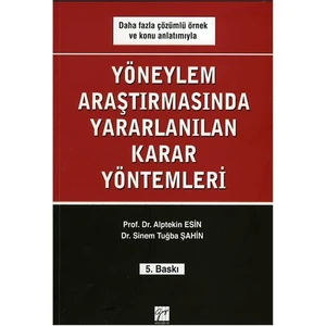Gazi Kitabevi Yöneylem Araştırmalarında Yararlanılan Karar Yöntemleri