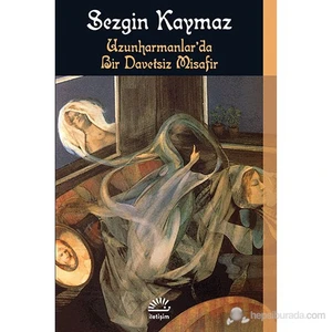 Uzunharmanlar'da Bir Davetsiz Misafir - Sezgin Kaymaz