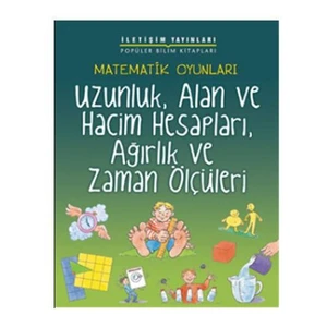 Matematik Oyunları - Uzunluk, Alan Ve Hacim Hesapları, Ağirlık Ve Zaman Ölçüleri