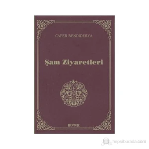 Şam Ziyaretleri (Cep Boy)-Cafer Bendiderya