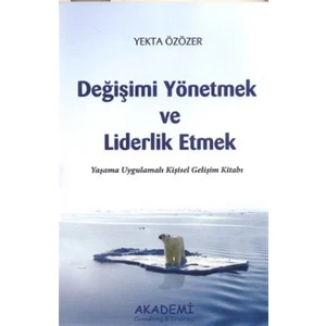 Değişimi Yönetmek ve Liderlik Etmek