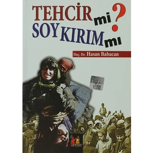 Tehcir mi Soykırım mı?