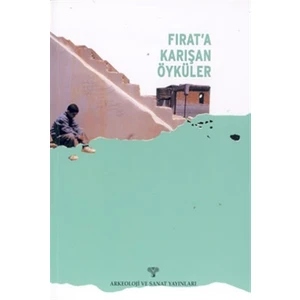 Fırat’a Karışan Öyküler