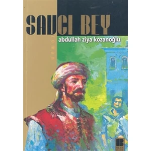 Savcı Bey - Abdullah Ziya Kozanoğlu