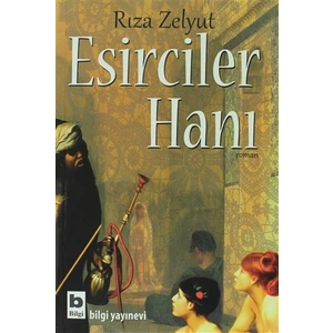 Esirciler Hanı - Rıza Zelyut