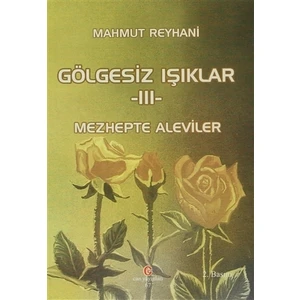 Gölgesiz Işıklar 3 : Mezhepte Aleviler