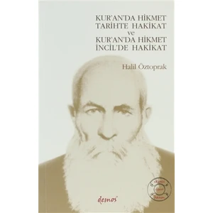 Kur’an’da Hikmet Tarihte Hakikat ve Kur’an’da Hikmet İncil’de Hakikat