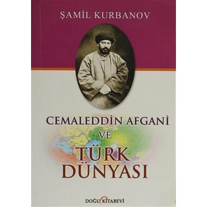 Cemaleddin Afgani ve Türk Dünyası
