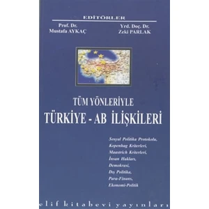 Tüm Yönleriyle Türkiye - AB İlişkileri