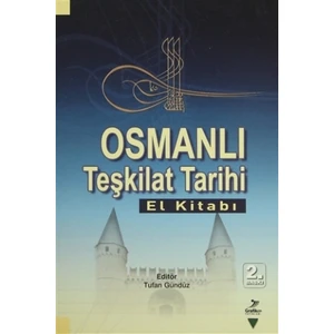 Osmanlı Teşkilat Tarihi (El Kitabı)