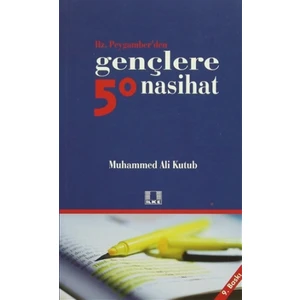 Hz. Peygamber’den Gençlere 50 Nasihat