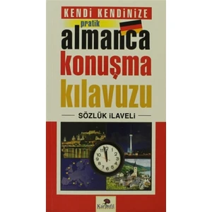 Kendi Kendinize Pratik Almanca Konuşma Kılavuzu