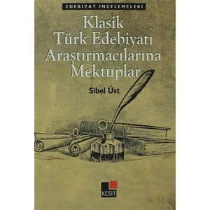 Klasik Türk Edebiyatı Araştırmacılarına Mektuplar