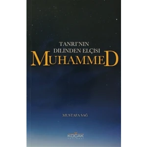 Tanrı’nın Dilinden Elçisi Muhammed