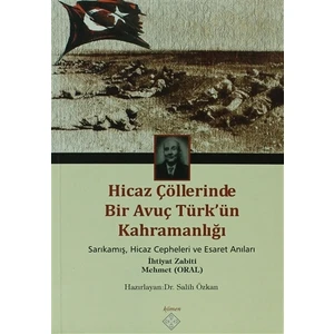 Hicaz Çöllerinde Bir Avuç Türk’ün Kahramanlığı