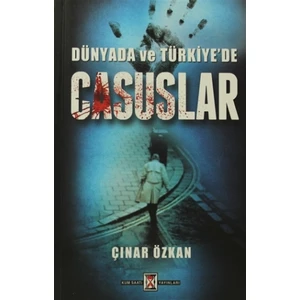 Dünyada ve Türkiye’de Casuslar