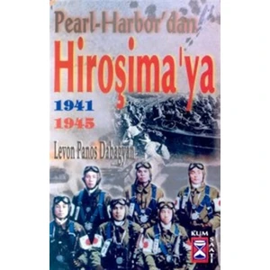 Pearl-Harbor’ dan Hiroşima’ya  1941 1945