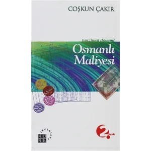 Tanzimat Dönemi Osmanlı Maliyesi - Çoşkun Çakır