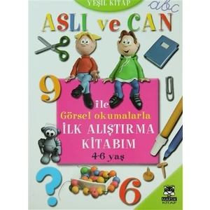 Aslı ve Can ile Görsel Okumalarla İlk Alıştırma Kitabım (Yeşil Kitap)