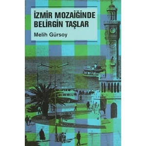 İzmir Mozaiğinde Belirgin Taşlar