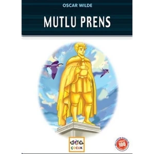 Mutlu Prens (Milli Eğitim Bakanlığı İlköğretim 100 Temel Eser)