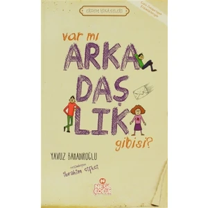 Var mı Arkadaşlık Gibisi ?
