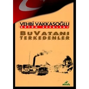 Bu Vatanı Terkedenler Bütün Eserleri