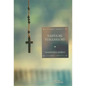 Yahya mı, Yuhanna mı?