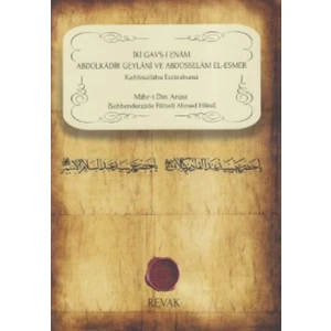 İki Gavs-ı Enam Abdulkadir Geylani ve Abdüsselam El-Esmer