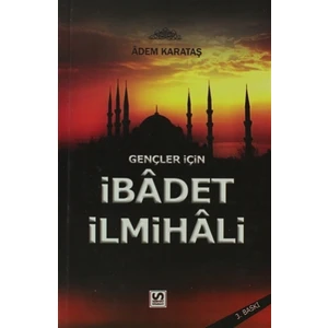 Gençler İçin İbadet İlmihali