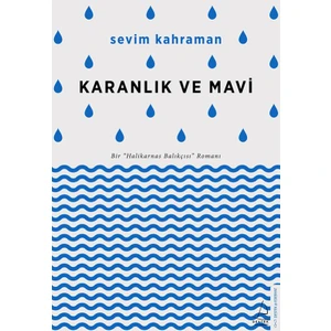 Karanlık ve Mavi - Sevim Kahraman