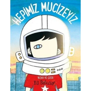 Hepimiz Mucizeyiz - R J Palacio