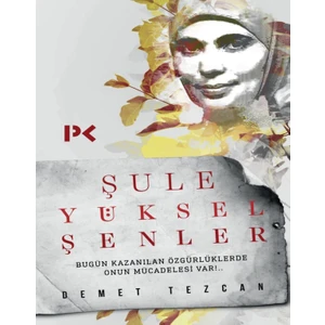 Şule Yüksel Şenler - Demet Tezcan