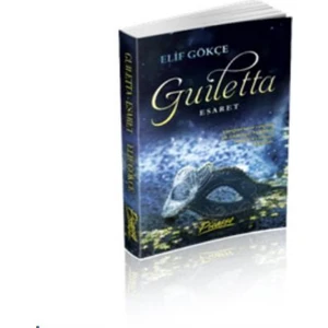 Guiletta-Esaret - Elif Gökçe