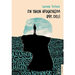 En Yakın Arkadaşım Bir Deli - Kerem Fırtına