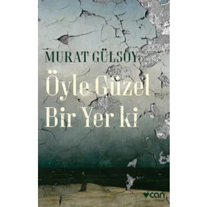 Öyle Güzel Bir Yer Ki - Murat Gülsoy