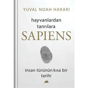 Hayvanlardan Tanrılara - Sapiens İnsan Türünün Kısa Bir Tarihi - Yuval Noah Harari