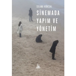 Sinemada Yapım Ve Yönetim