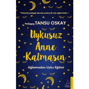 Uykusuz Anne Kalmasın - Tansu Oskay