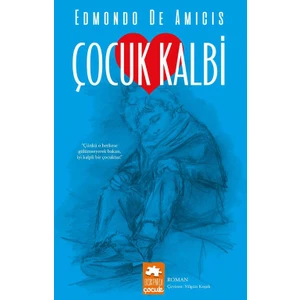 Çocuk Kalbi - Edmondo De Amicis