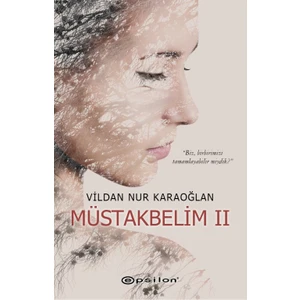 Müstakbelim 2 - Vildan Nur Karaoğlan