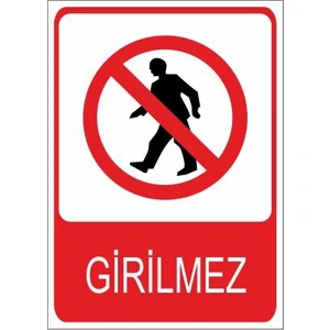 Este Uyarı Levhaları Girilmez 25 X 35 Cm Uyarı Levhası
