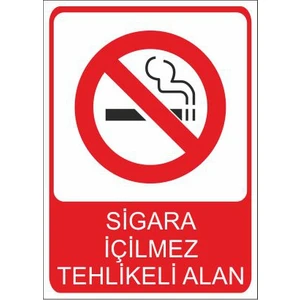 Este Uyarı Levhaları Sigara İçilmez Tehlikeli Alan 25 X 35 Cm Uyarı Levhası
