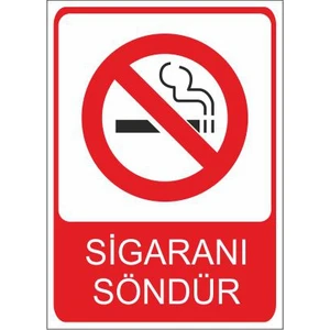 Este Uyarı Levhaları Sigaranı Söndür 25 X 35 Cm Uyarı Levhası