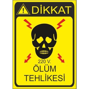 Este Uyarı Levhaları Dikkat 220V Ölüm Tehlikesi 25 X 35 Cm Uyarı Levhası