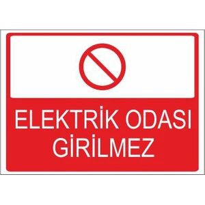 Este Uyarı Levhaları Elektrik Odası Girilmez 25 X 35 Cm Uyarı Levhası
