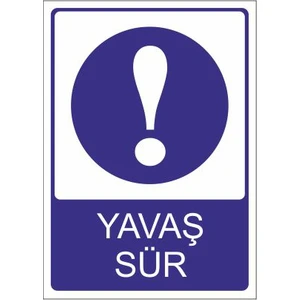 Este Uyarı Levhaları Yavaş Sür 25 X 35 Cm Uyarı Levhası