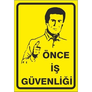 Este Uyarı Levhaları Önce İş Güvenliği 25 X 35 Cm Uyarı Levhası