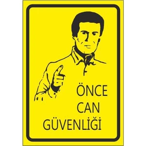 Este Uyarı Levhaları Önce Can Güvenliği 25 X 35 Cm Uyarı Levhası